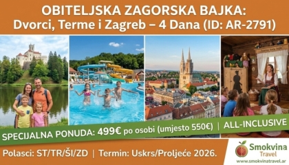 Obiteljska Zagorska Bajka: Dvorci, Terme i Zagreb - 4 Dana